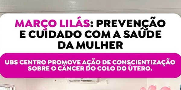 Março Lilás: UBS Centro de Japi realiza ação de orientação e prevenção ao câncer do colo do útero